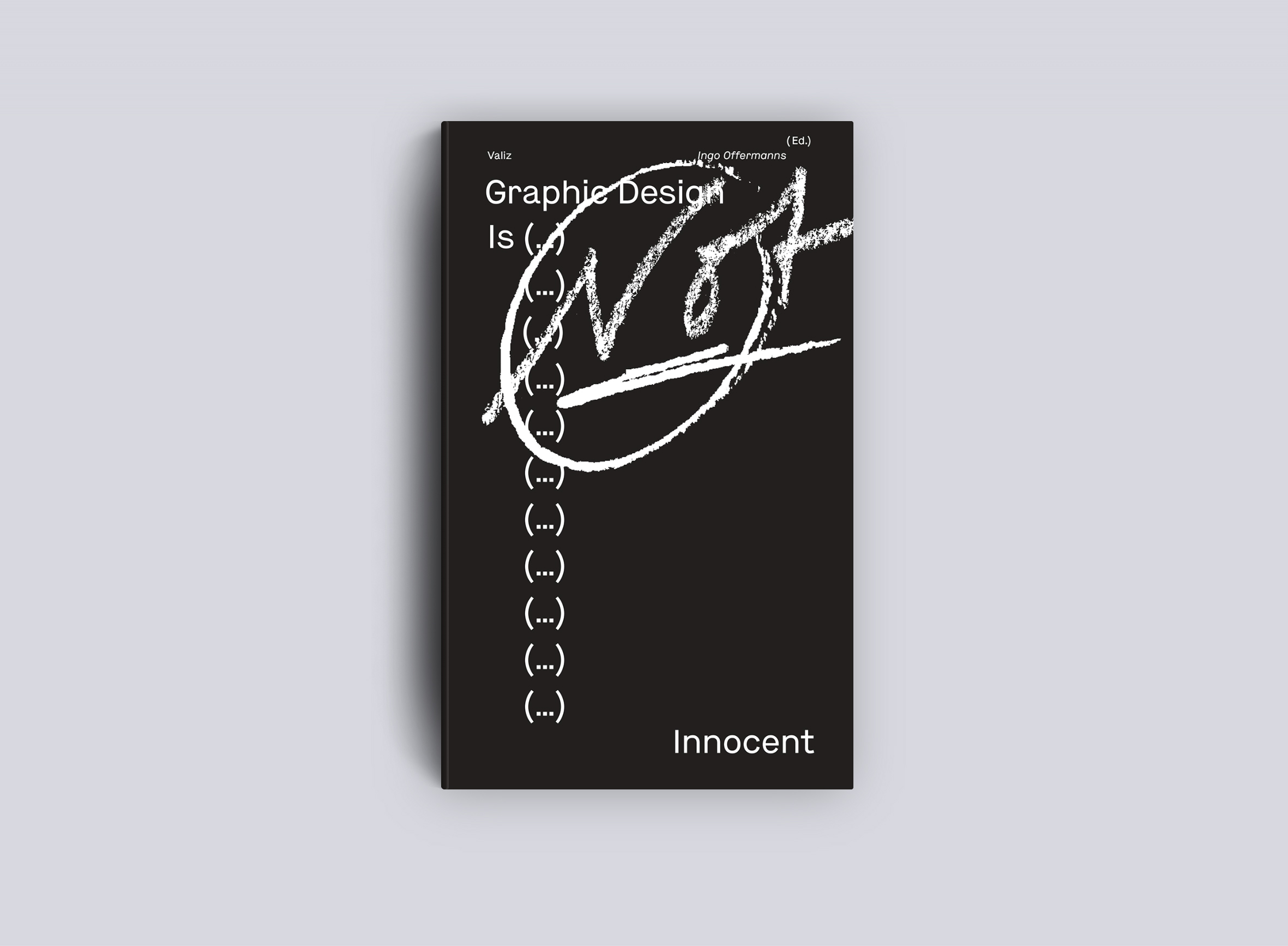 Schwarzes Buchcover mit weißer, kreideartiger Zeichnung und der Aufschrift „Graphic Design Is Not Innocent“. Links verläuft eine vertikale Reihe von Auslassungspunkten.